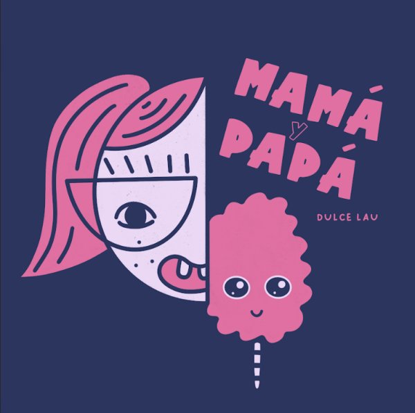 Dulce Lau Mamá y Papá