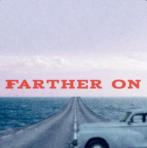 Farther On