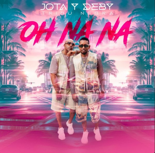 OH na na JOTA Y DEBY