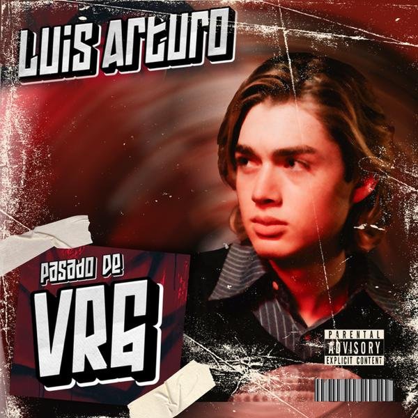 Luis Arturo portada pasado de VRG