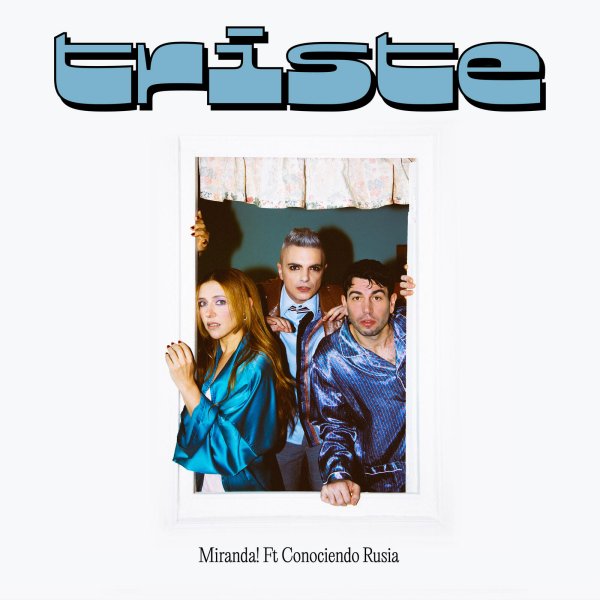 Miranda y Conociendo Triste