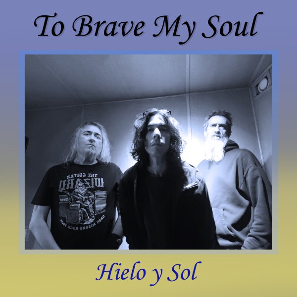 To Brave My Soul